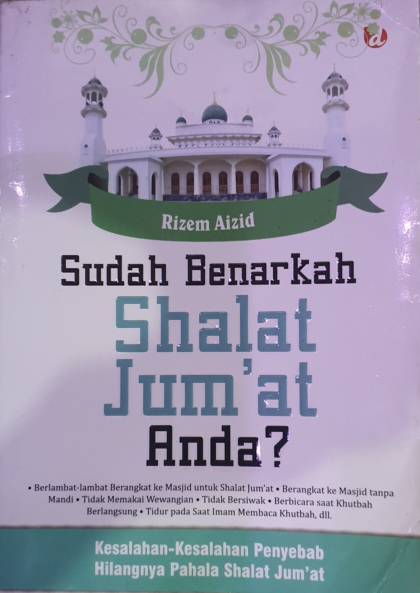 Sudah Benarkah Sholat Jum'at Anda!