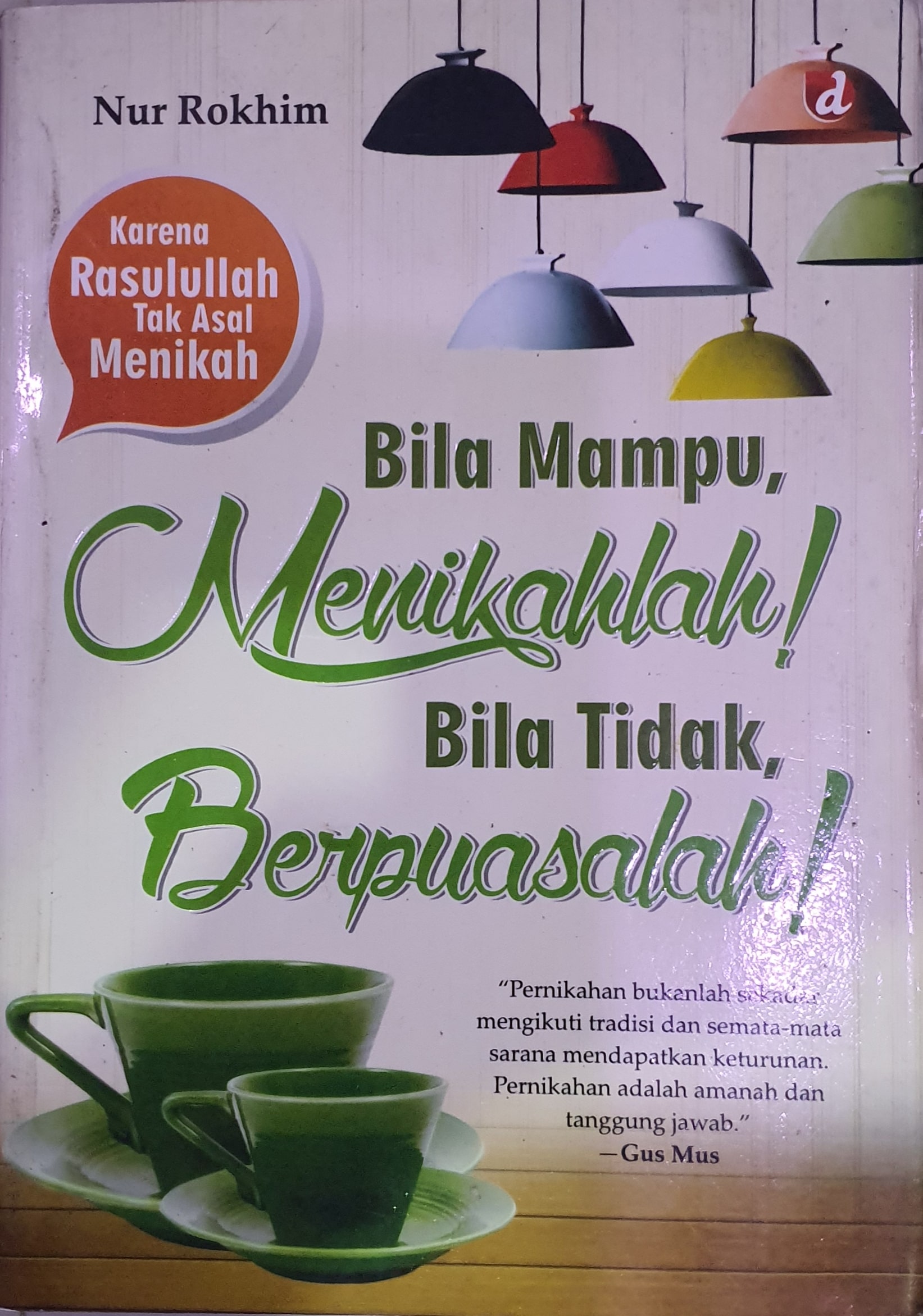 Bila Mampu Menikahlah! Bila Tidak Berpuasalah