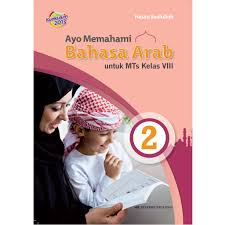 Ayo Memahami Bahasa Arab MTs VIII