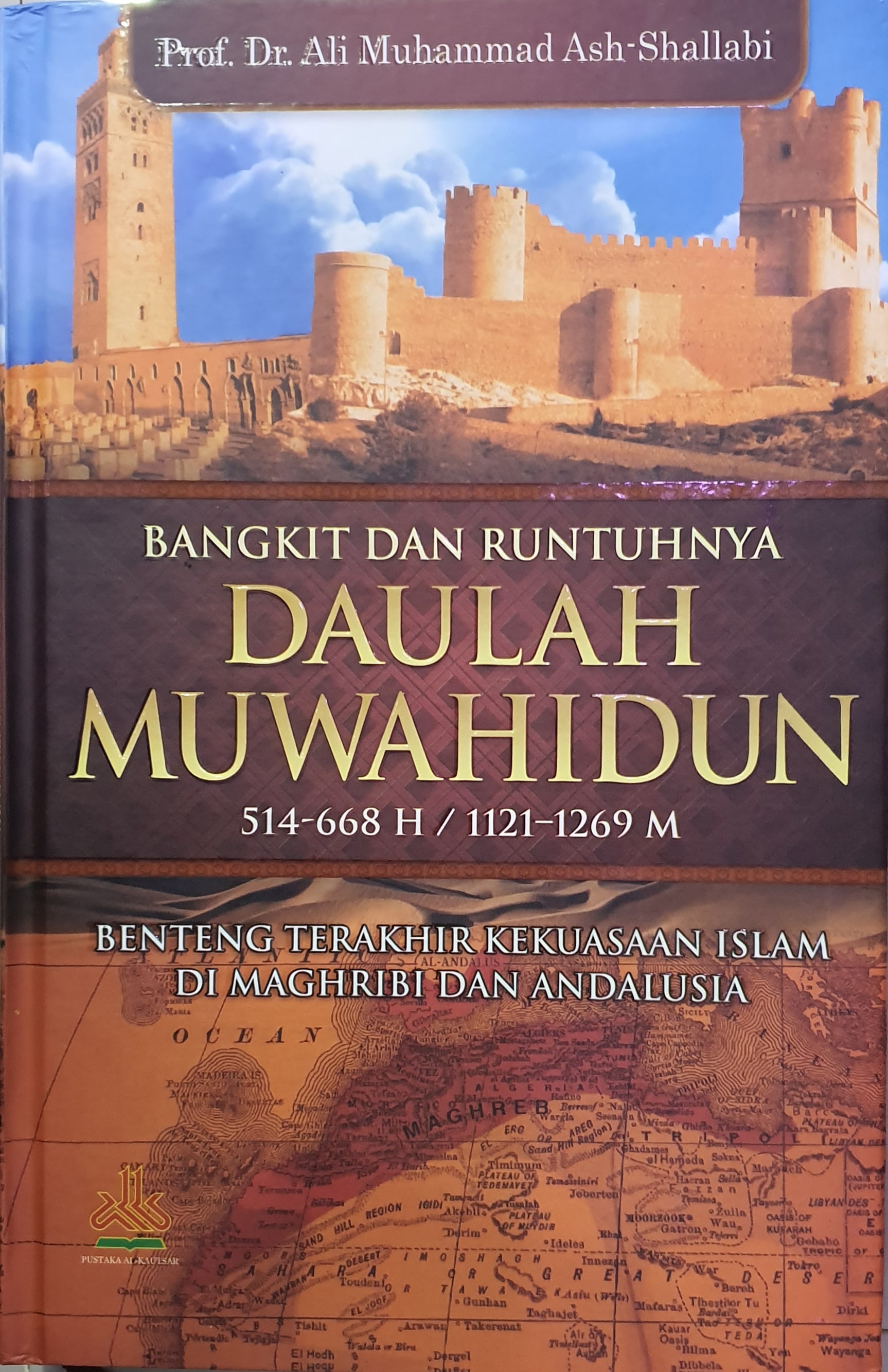 Bangkit Dan Runtuhnya Daulah Muwahidun