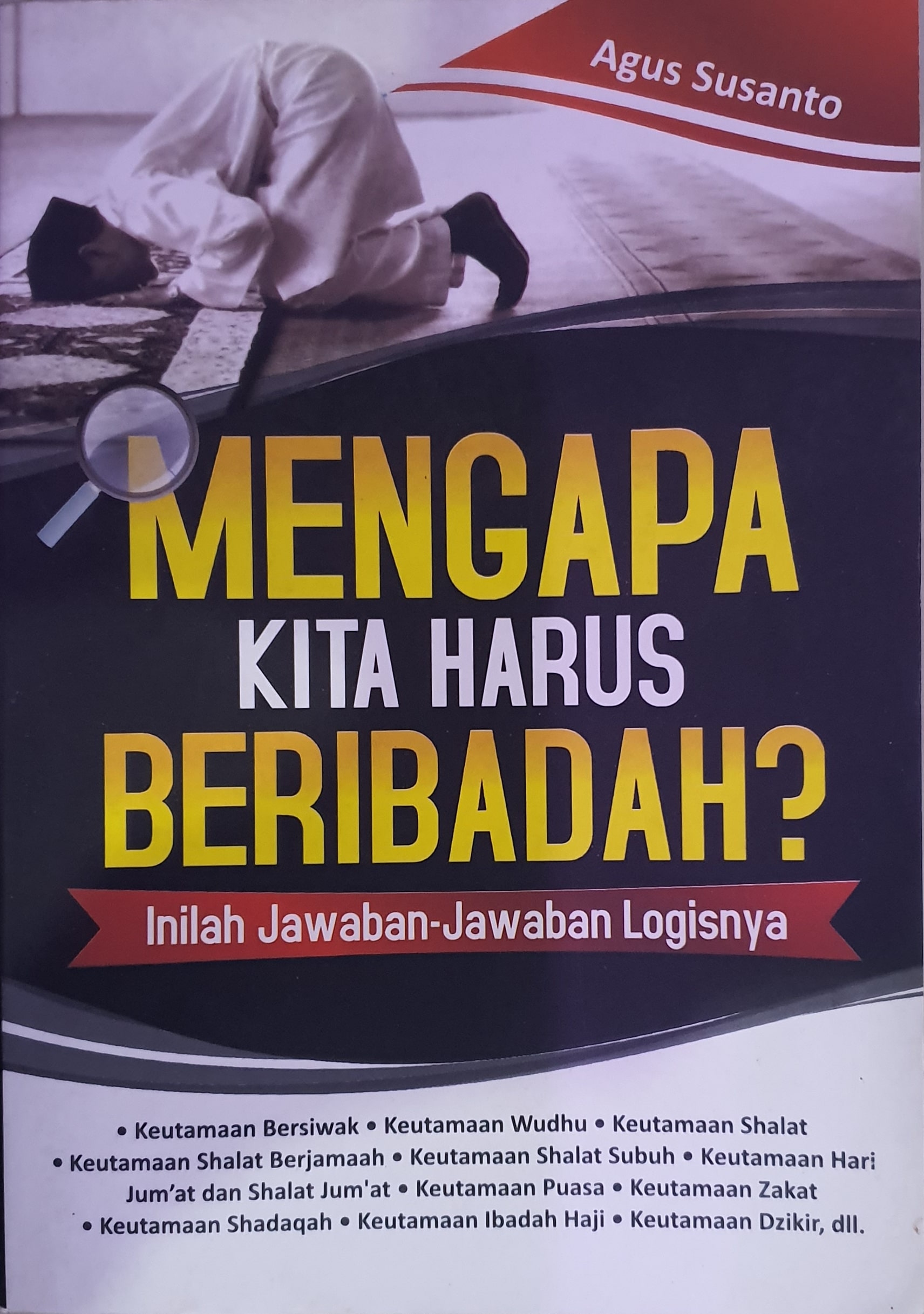 Mengapa Kita Harus Beribadah