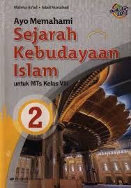 Ayo Memahami Sejarah Kebudayaan Islam (SKI) MTs VIII