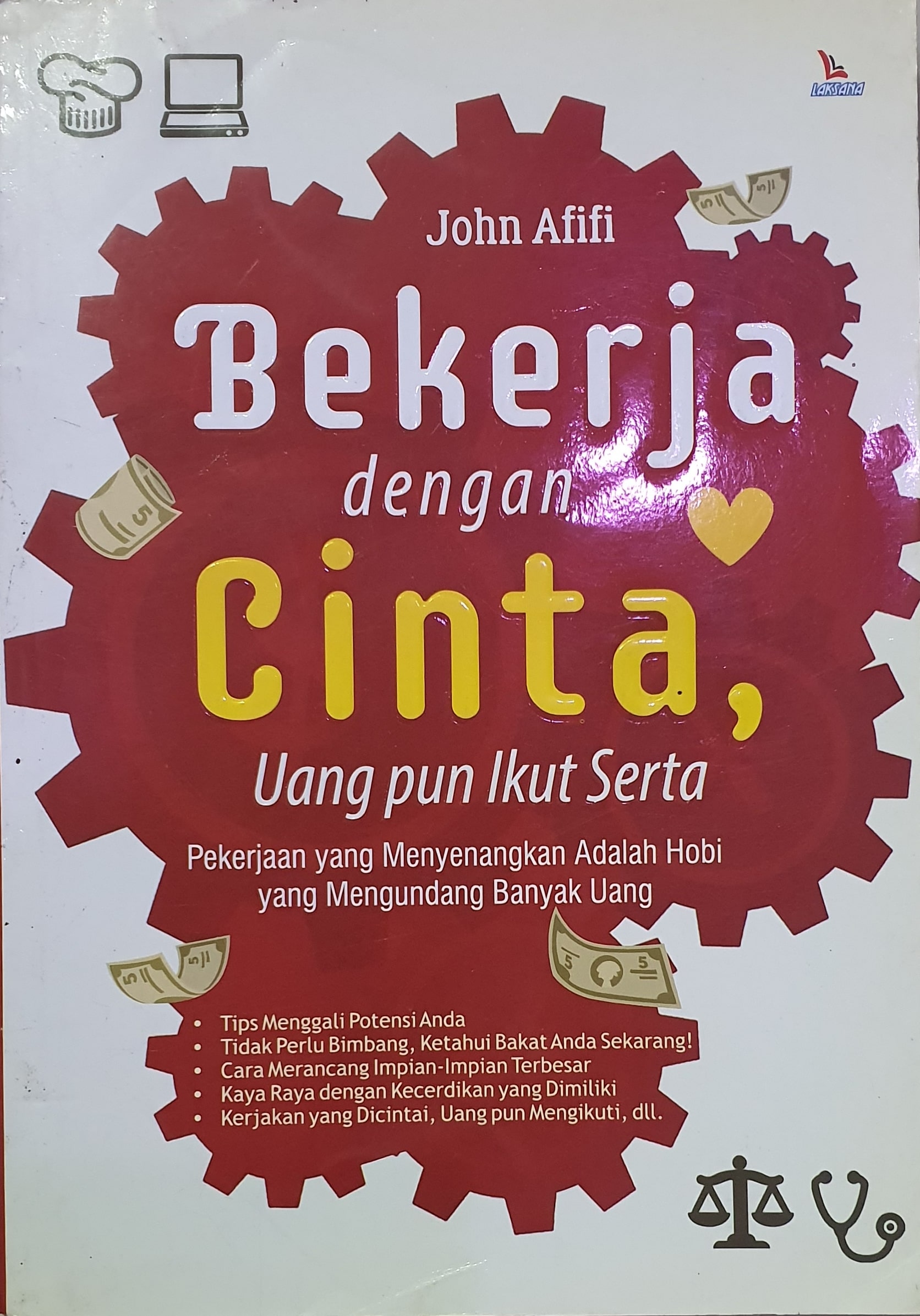 Bekerja Dengan Cinta Uang Pun Ikut Serta