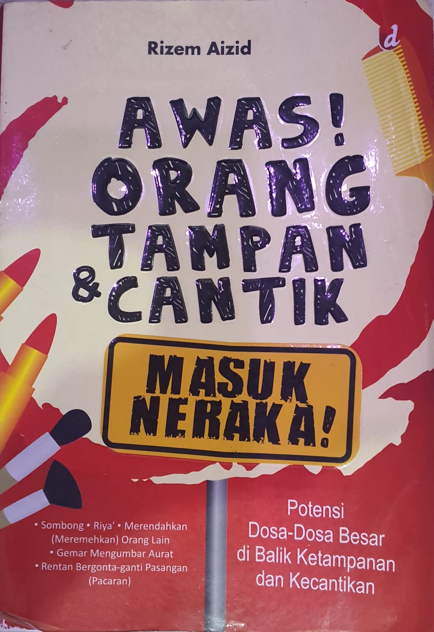 Awas Orang Tampan Dan Cantik Masuk Neraka!