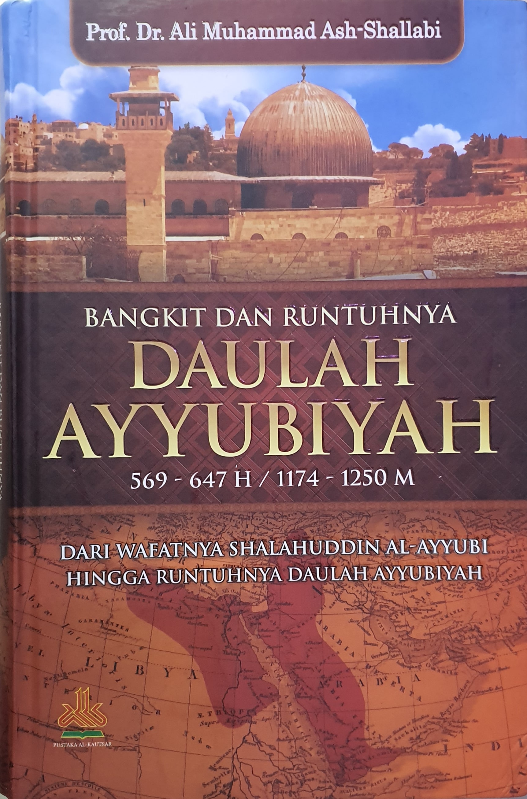 Bangkit Dan Runtuhnya Daulah Ayyubiyah