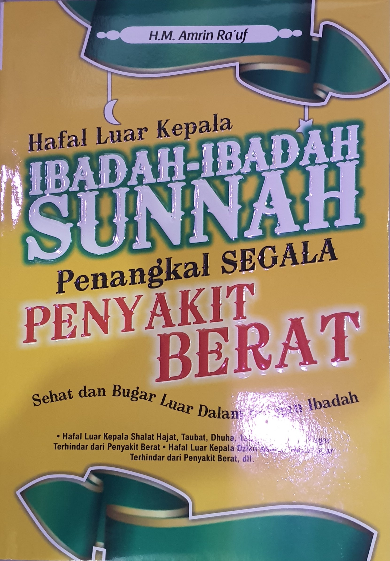 Hafalan Luar Kepala Ibadah-Ibadah Sunnan Penangkal Segala Penyakit Berat